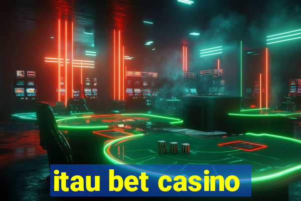 itau bet casino